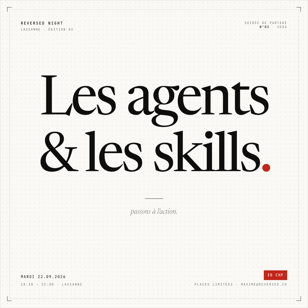 Reversed Night #03, agents and skills. Lausanne, September 22, 2026.