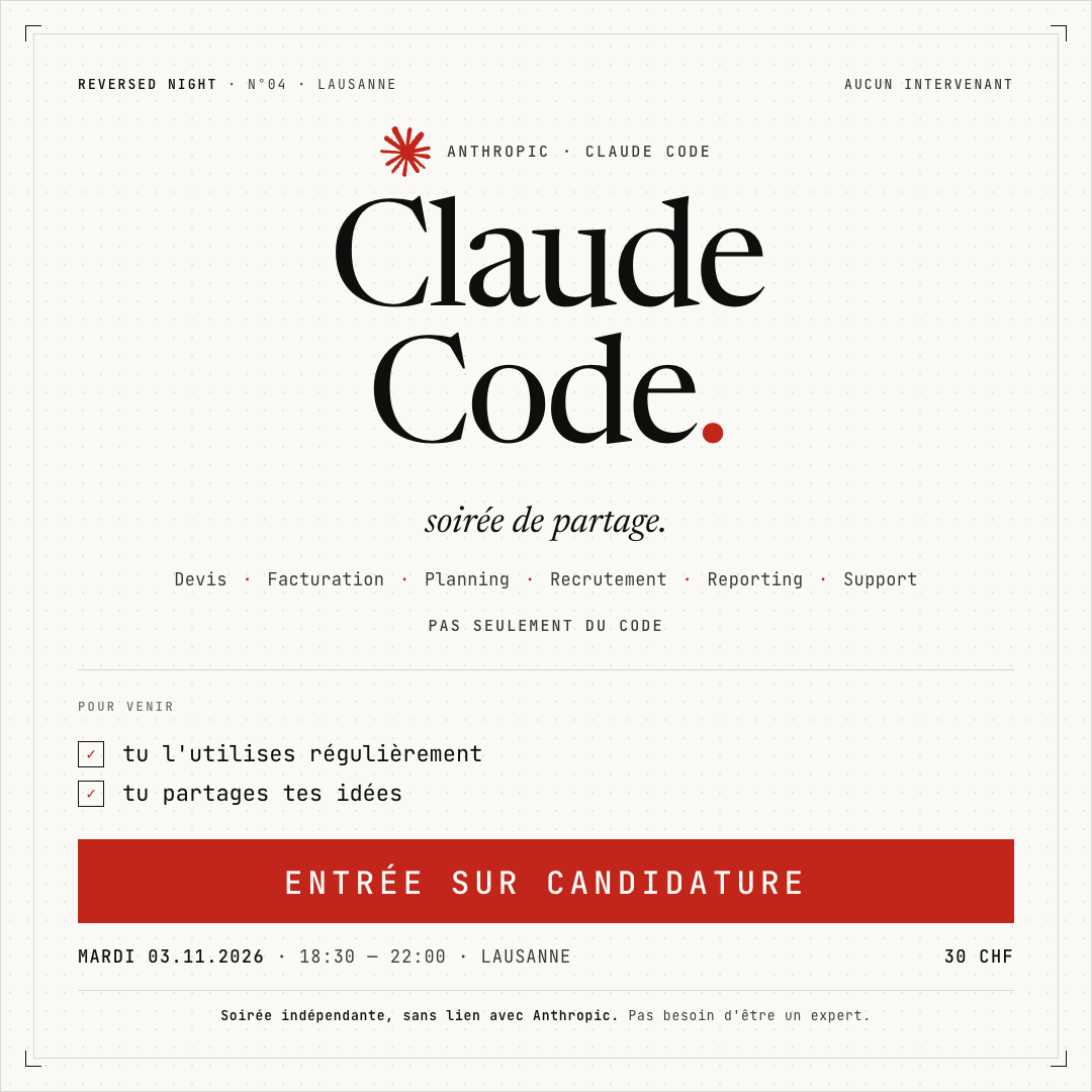 Reversed Night #04 — Claude Code, soirée de partage. Lausanne, 3 novembre 2026.